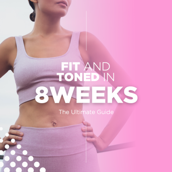 Fit and Toned in 8 Weeks